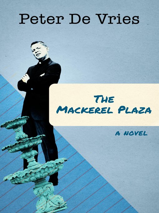 Title details for The Mackerel Plaza by Peter De Vries - Available
